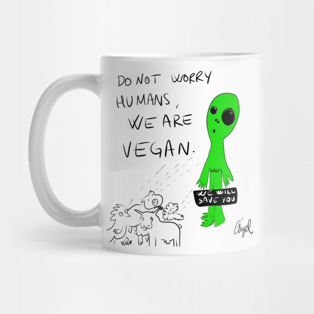 dont worry humans, we are vegan by Angel Rivas